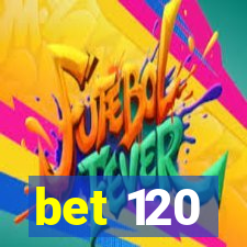 bet 120